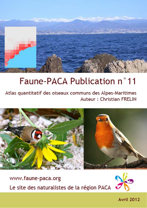 Faune-PACA Publication n°11 Atlas quantitatif des oiseaux communs des Alpes-Maritimes Auteur : Christian FRELIN