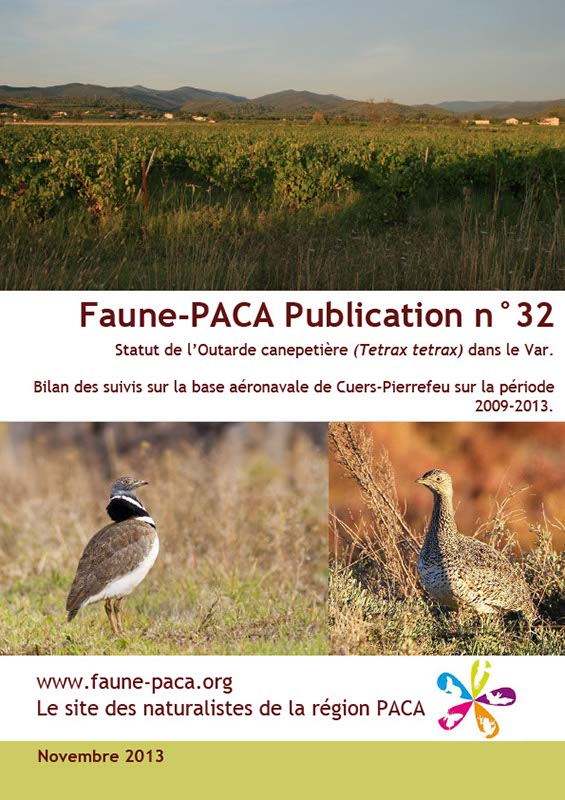Faune-PACA Publication n°32 : Statut de l’Outarde canepetière (Tetrax tetrax) dans le Var. Bilan des suivis sur la base aéronavale de Cuers-Pierrefeu sur la période 2009-2013.