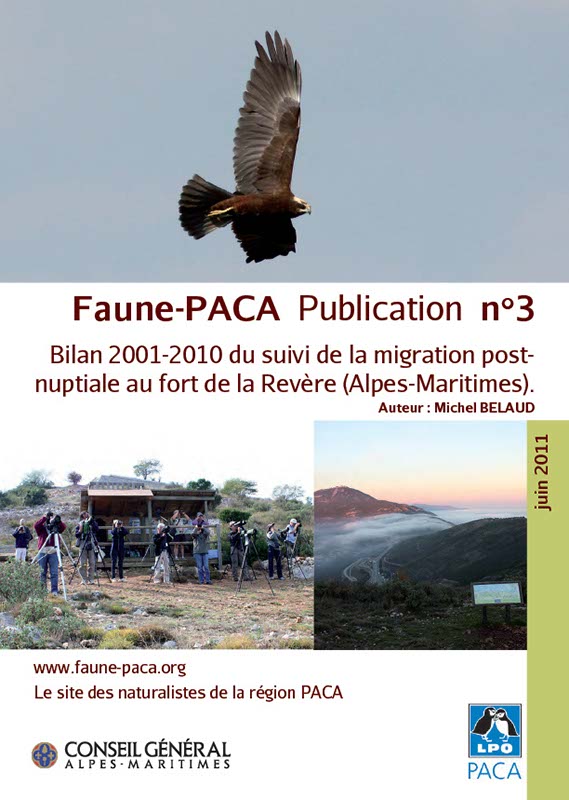 Faune-PACA Publication n°3 Bilan 2001-2010 du suivi de la migration postnuptiale au fort de la Revère (Alpes-Maritimes). Auteur : Michel BELAUD