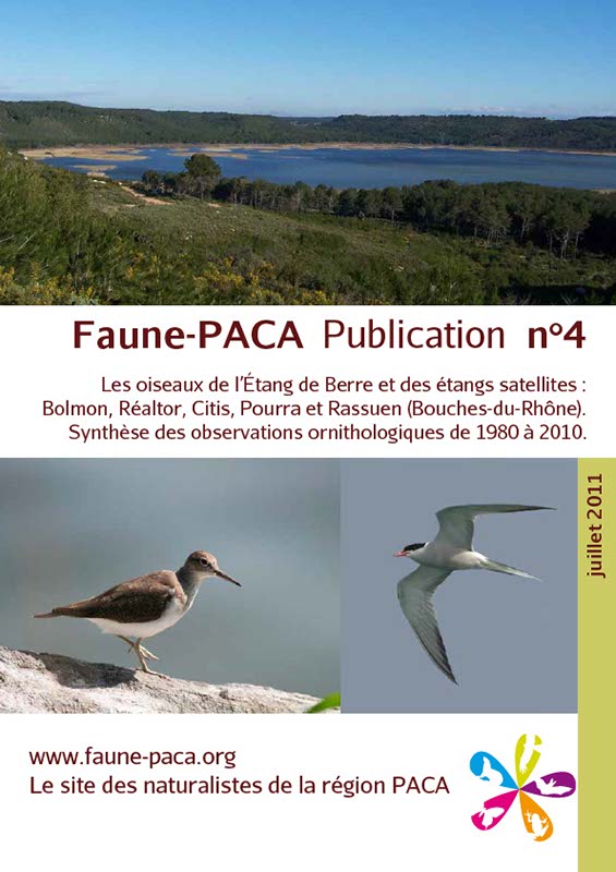 Faune-PACA Publication n°4 : Les oiseaux de l’étang de Berre et des étangs satellites : Bolmon, Réaltor, Citis, Pourra et Rassuen (Bouches-du-Rhône). Synthèse des observations ornithologiques de 1980 à 2010.